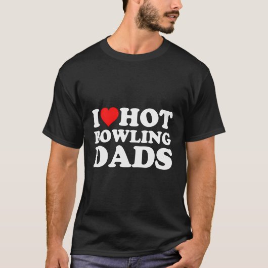 T-shirt J'Aime Les Dads De Bowling Hot (Devant)