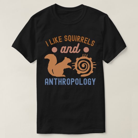 T-shirt J'aime les écureuils et l'anthropologie, Anthro Ci (Design devant)