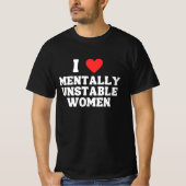T-shirt J'Aime Les Femmes Mentalement Instables (Devant)