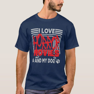 T-shirt J'Aime Les Films D'Horreur Et Le Chien