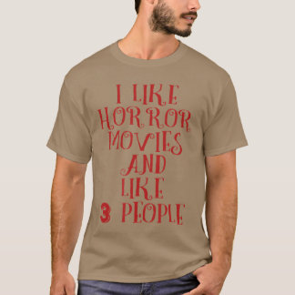 T-shirt J'aime les films d'horreur et peut-être 3 personne