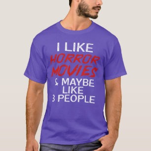 T-shirt J'aime les films d'horreur et peut-être 3 personne
