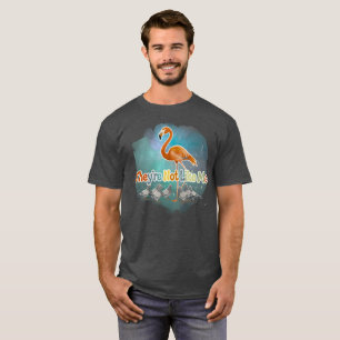 T-shirt J'aime les flamants roses - Ils ne sont pas comme