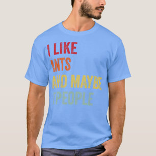 T-shirt J'Aime Les Fourmis Peut-Être 3 Personnes