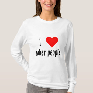 T-shirt J'Aime Les Gens Sobers Qui Disent Citation