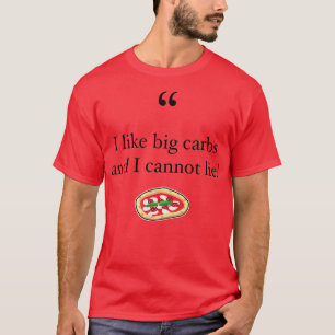 T-shirt J'Aime Les Grandes Carbes Et Je Ne Peux Pas Mentir