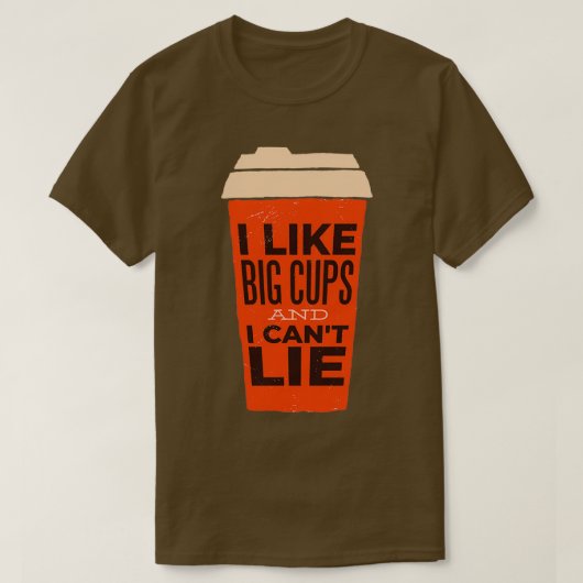 T-shirt J'aime les grandes tasses et je Canx27t Lie (Design devant)