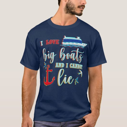T-shirt J'Aime Les Gros Bateaux Et Je Ne Peux Pas Mentir (Devant)