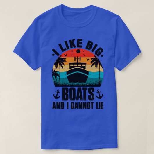 T-shirt J'aime les gros bateaux et je ne peux pas mentir (Design devant)