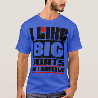 T-shirt J'aime les gros bateaux et je ne peux pas mentir