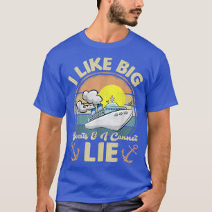 T-shirt J'Aime Les Gros Bateaux Et Je Ne Peux Pas Mentir R