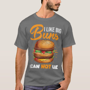 T-shirt J'Aime Les Gros Buns Je Ne Peux Pas Menser Burger 