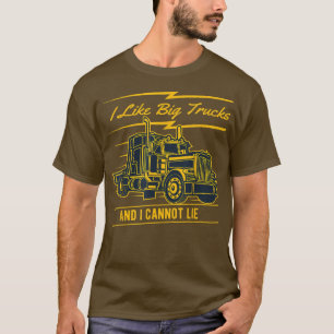 T-shirt J'Aime Les Gros Camions Et Je Ne Peux Pas Mentir