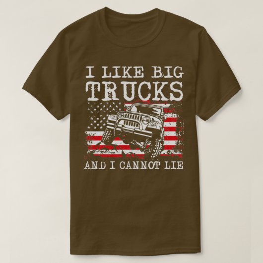 T-shirt J'aime les gros camions et je ne peux pas mentir 3 (Design devant)