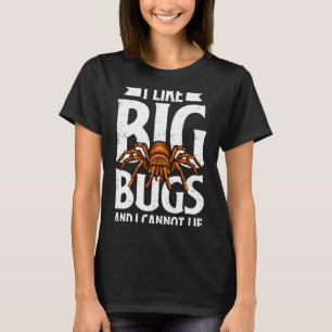 T-shirt J'aime les gros insectes et je ne peux pas mentir