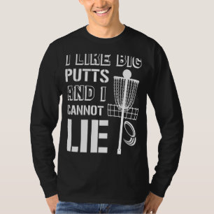 T-shirt J'Aime Les Gros Putts Et Je Ne Peux Pas Mentir Dis