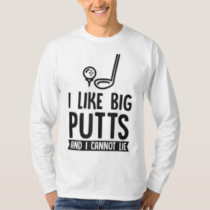T-shirt J'Aime Les Gros Putts Et Je Ne Peux Pas Mentir Fun