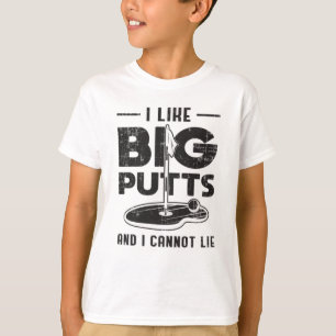 T-shirt J'Aime Les Gros Putts Et Je Ne Peux Pas Mentir Gol