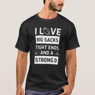 T-shirt J'aime les gros sacks Tight Ends et un fort D  Foo