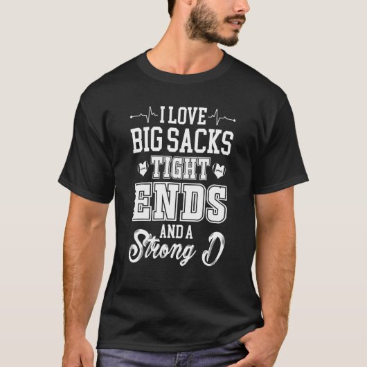 T-shirt J'aime les gros sacs à bout serré et un D fort (Devant)