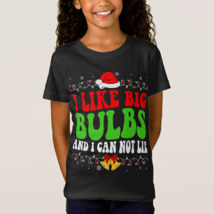 T-Shirt J'Aime Les Grosses Ampoules Et Je Ne Peux Pas Ment