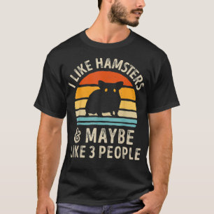 T-shirt J'aime les hamsters et peut-être 3 personnes Funny