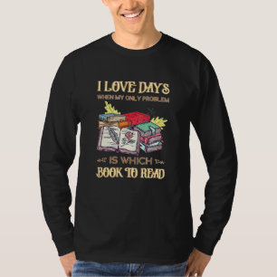 T-shirt J'Aime Les Jours Où Mon Seul Problème Est Quel Liv