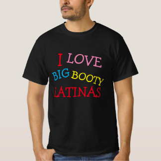 T-shirt J'aime les latinas gros seins | Love Big Booty Lat