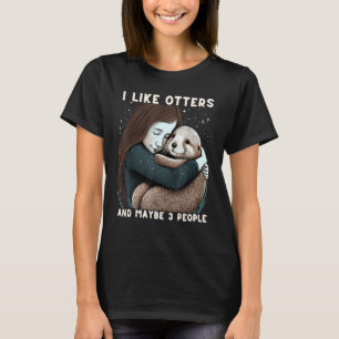 T-shirt J'aime les loutres et peut-être 3 personnes Otter 