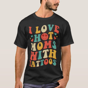 T-shirt J'aime les mamans chaudes avec tatouages Super Vin