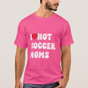 T-shirt j'aime les mamans de football chaud Funny Sayings