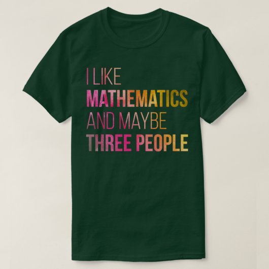 T-shirt J'aime les mathématiques et peut-être trois person (Design devant)