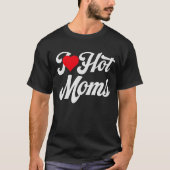 T-shirt J'Aime Les Moms Chaudes (Devant)