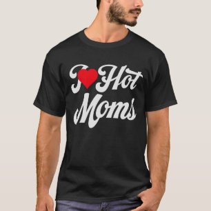 T-shirt J'Aime Les Moms Chaudes