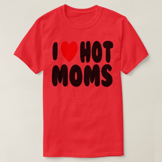 T-shirt J'Aime Les Moms Chaudes (Design devant)