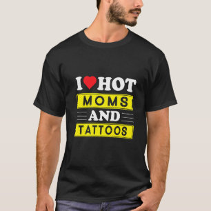 T-shirt J'Aime Les Moms Chaudes Et Tatouages Rouge Coeur T