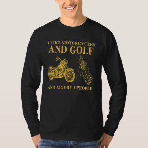 T-shirt J'Aime Les Motos Et Le Golf Et Peut-Être 3 Personn