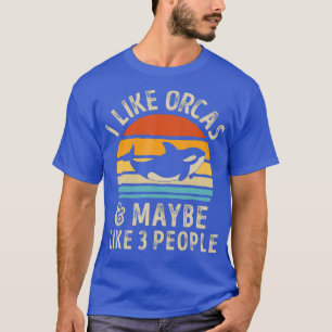 T-shirt J'aime les orques et peut-être 3 personnes drôle O