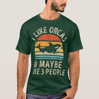 T-shirt J'aime les orques et peut-être 3 personnes Orca tu