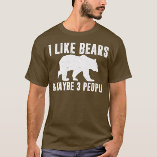 T-shirt J'AIME LES OURS & PEUT-ÊTRE 3 PERSONNES Funny Sarc