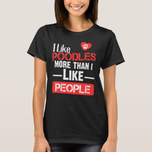 T-shirt J'Aime Les Poodles Plus Que Les Gens.