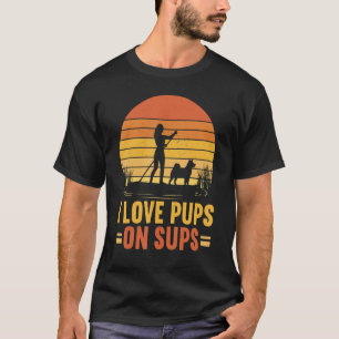 T-shirt J'Aime Les Pups Sur Sups Retro Sup Paddleb Paddleb