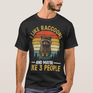 T-shirt J'aime les ratons laveurs et peut-être 3 personnes