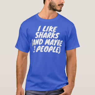 T-shirt J'Aime Les Requins Et Peut-Être 3 Personnes389