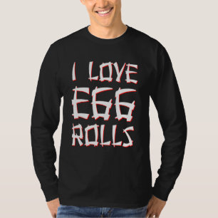T-shirt J'Aime Les Rouleaux D'Oeufs Chinois Les Rouleaux D