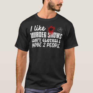 T-shirt J'Aime Les Spectacles De Meurtre Comfy Les Vêtemen