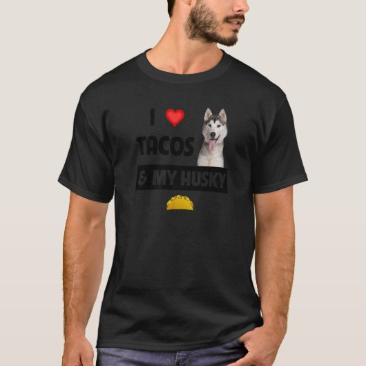 T-shirt J'Aime Les Tacos Et Mon Chien Husky Nourriture Épi (Devant)