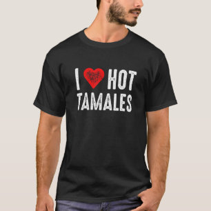 T-shirt J'Aime Les Tamales Chauds