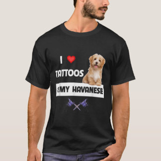 T-shirt J'Aime Les Tattoos Et Mon Havanais Chien Maman Pap