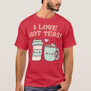 T-shirt J'aime les thés chauds amusant Pun